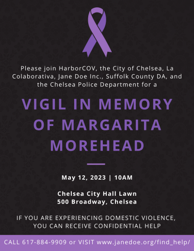 HarborCOV Partners with Chelsea Community, State to Offer Vigil to Remember Margarita Morehead and Raise Awareness About Domestic Violence  +  